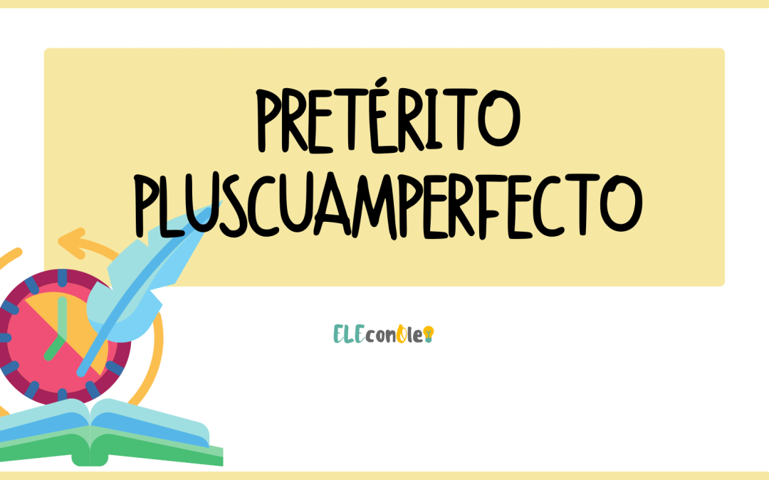 El pretérito pluscuamperfecto en español